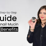 Your Step-by-Step Guide to Snail Mucin Benefits